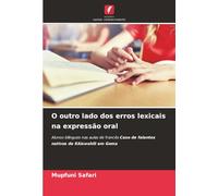 O outro lado dos erros lexicais na expressão oral: Alunos bilingues nas aulas de francês Caso de falantes nativos de KAiswahili em Goma