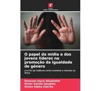O papel da mídia e dos jovens líderes na promoção da igualdade de género: e no fim da violência contra mulheres e meninas na África