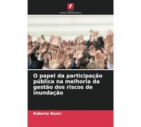 O papel da participação pública na melhoria da gestão dos riscos de inundação