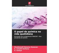 O papel da química no vida quotidiana: De acordo com o programa da TANSCHE - Para estudantes de Química