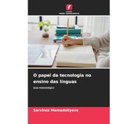 O papel da tecnologia no ensino das línguas: Guia metodológico