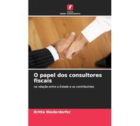 O papel dos consultores fiscais: na relação entre o Estado e os contribuintes
