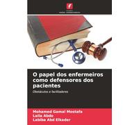 O papel dos enfermeiros como defensores dos pacientes: Obstáculos e facilitadores