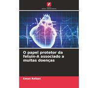 O papel protetor da fetuin-A associado a muitas doenças