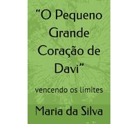 “O Pequeno Grande Coração de Davi”: vencendo os limites
