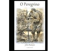 O Peregrino: Deste mundo para o que há de vir