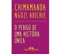 O Perigo de Uma Historia Unica (Em Portugues do Brasil)