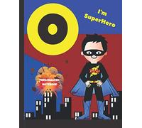 O::Personalized Notebook: The Personalized Initial Monogram Alphabet Letter “O”, 7.5” x 9.25”, Blank Wide Ruled Line Notebook & Journal, Superhero ... Alphabet Letter Lined Notebook & Journal)