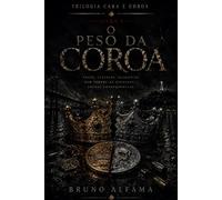 O Peso da Coroa (Cara e Coroa)