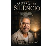 O PESO DO SILÊNCIO
