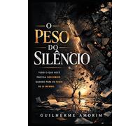 O Peso do Silencio: Tudo o que você descobre quando para de fugir de si mesmo
