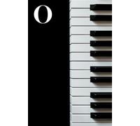 O: Piano Keys Themed Monogram Letter "O" Initial Notebook / Journal / Diary with Blank Lined Pages for Writing Notes | Gift for Pianists, Band Members, Music Artists, and Musicians
