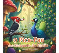O Pica-Pau e o Banquete do Pavão
