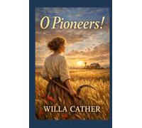 O Pioneers!