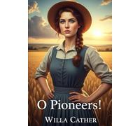 O Pioneers!