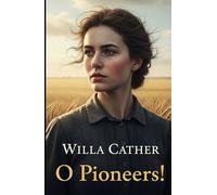 O Pioneers!
