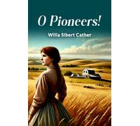 O Pioneers!