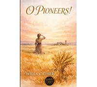 O PIONEERS!