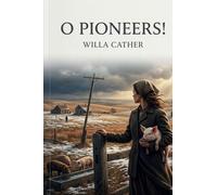 O Pioneers!