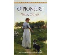 O Pioneers! (Bantam classics)