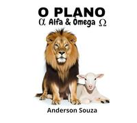 O PLANO: ALFA E ÔMEGA