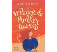 O poder da mulher que ora - Nova edicao
