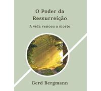 O Poder da Ressurreição: A vida venceu a morte (Módulos de Transformação)