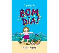 O Poder Do Bom Dia