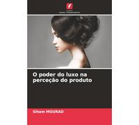 O poder do luxo na perceção do produto