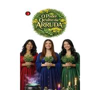 O Poder Oculto da Arruda