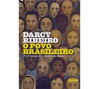 O Povo Brasileiro. A Formação e o Sentido do Brasil (Em Portuguese do Brasil)