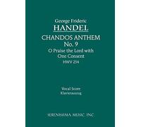 O Praise the Lord with One Consent, HWV 254: Vocal score: 9 (Chandos Anthem)