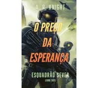 O Preço da Esperança: 3 (Esquadrão Sever)