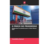 O PREÇO DO PROGRESSO: Obstáculos no caminho para o Viksit Bharat 2047