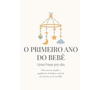 O primeiro ano do bebê - Uma frase por dia: Um livro de memórias simples e significativo com um móbile de berço celestial com estrelas e lua