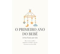O primeiro ano do bebê - Uma frase por dia: Um livro de memórias simples e significativo com um móbile de berço celestial com estrelas e lua