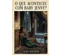 O que aconteceu com Baby Jenny?