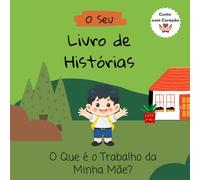 O Que é o Trabalho da Minha Mãe?