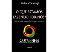O QUE ESTAMOS FAZENDO POR NÓS?: Uma Revolução sem Justificativas e sem adversários