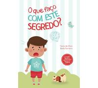 O que faço com este segredo?