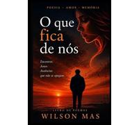 O que fica de nós