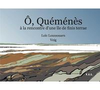 Ô, Quéménès à la rencontre d'une île de finis terrae