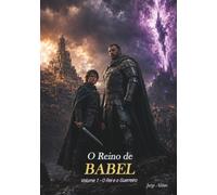 O Reino de Babel: O Rei e o Guerreiro