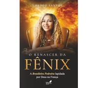 O Renascer da Fênix: A Brasileira Pedreira Lapidada por Deus na França
