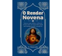O Render Novena: Poderosa oração católica e reflexão de entrega a Jesus com espaço diário guiado para anotações pessoais e intenções de oração