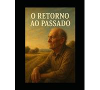 O RETORNO DO PASSADO