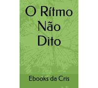 O Rítmo Não Dito (Diário da Alma)