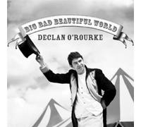 O Rourke, Declan - Big Bad Beautiful World