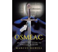 O.S.M.E.A.C.: An Operator's Guide to Spiritual Warfare