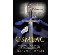 O.S.M.E.A.C.: An Operator's Guide to Spiritual Warfare